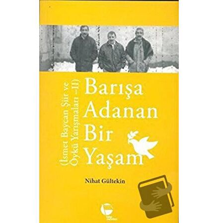 Barışa Adanan Bir Yaşam