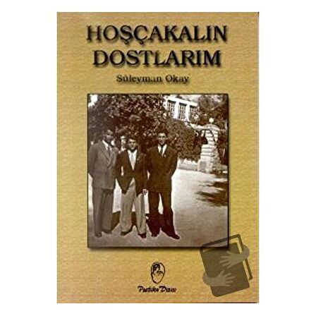 Hoşçakalın Dostlarım