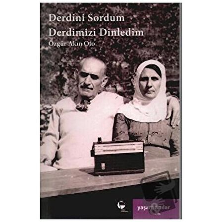 Derdini Sordum Derdimizi Dinledim