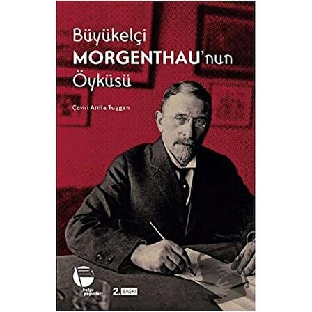 Büyükelçi Morgenthau’nun Öyküsü