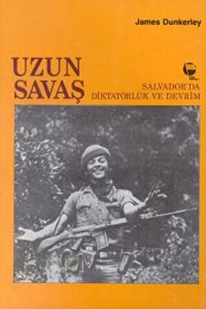 Uzun Savaş Salvador’da Diktatörlük ve Devrim