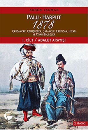 Palu - Harput 1878 : 1. Cilt - Adalet Arayışı 2. Cilt - Raporlar (2 Kitap Takım Kutulu)