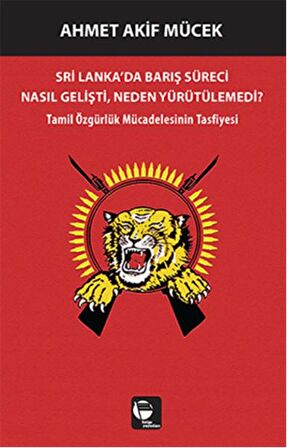 Sri Lanka'da Barış Süreci Nasıl Gelişti Neden Yürütülemedi?