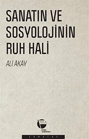 Sanatın ve Sosyolojinin Ruh Hali