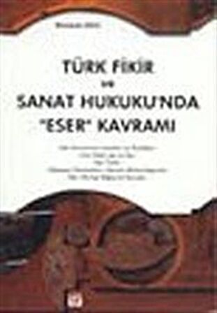 Türk Fikir ve Sanat Hukukun'da Eser Kavramı