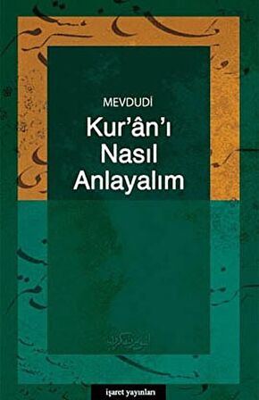 Kur’an’ı Nasıl Anlayalım