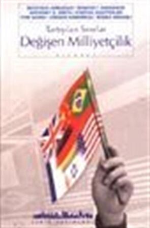 Tartışılan Sınırlar Değişen Milliyetçilik / Mustafa Armağan