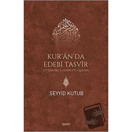 Kur’an da Edebi Tasvir - Et Tasvirul-Fenni Fil Qur'an