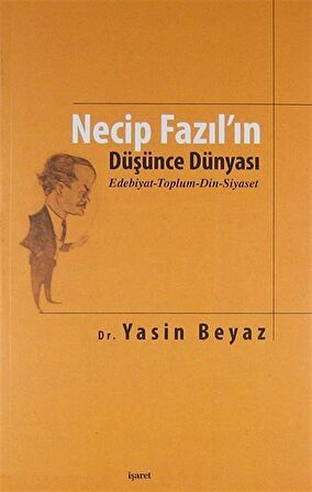 Necip Fazıl’ın Düşünce Dünyası
