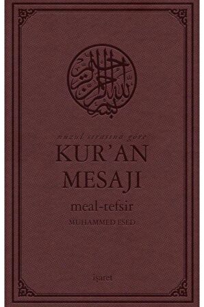 Nüzul Sırasına Göre Kur'an Mesajı Meal - Tefsir (Mushaflı Arapça Metinli Orta Boy)