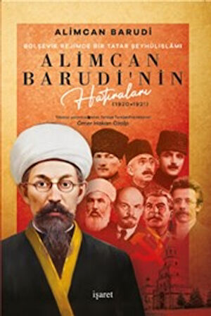 Bolşevik Rejimde Bir Tatar Şeyhülislamı Alimcan Barudi'nin Hatıraları (1920-1921)