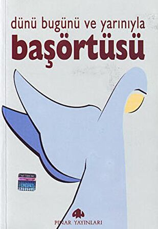Başörtüsü Dünü Bugünü ve Yarınıyla/Sempozyum