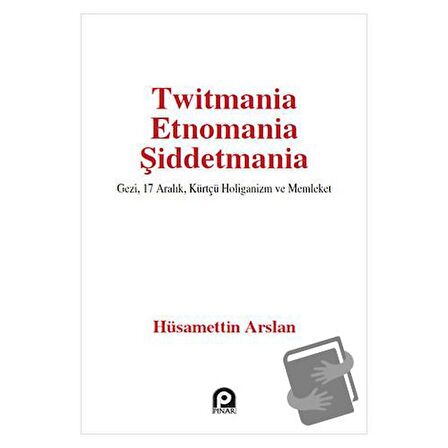 Twitmania Etnomania Şiddetmania