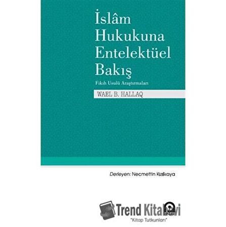 İslam Hukukuna Entelektüel Bakış