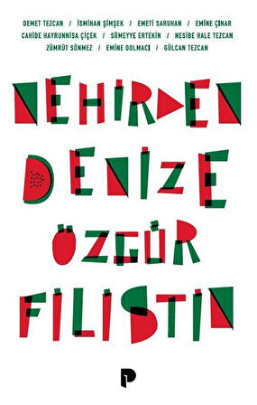 Nehirden Denize Özgür Filistin / Kolektif