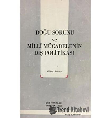 Doğu Sorunu ve Milli Mücadelenin Dış Politikası