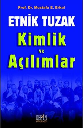 Etnik Tuzak Kimlik ve Açılımlar