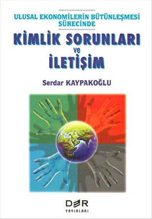 Ulusal Ekonomilerin Bütünleşmesi Sürecinde Kimlik Sorunları ve İletişim