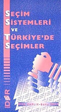 Seçim Sistemleri ve Türkiye’de Seçimler