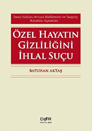 Özel Hayatın Gizliliğini İhlal Suçu