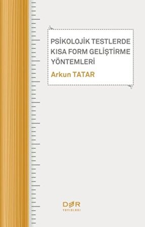 Psikolojik Testlerde Kısa Form Geliştirme Yöntemleri