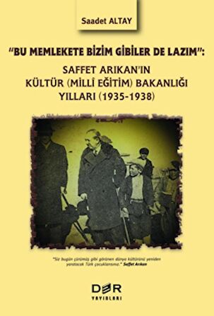 Saffet Arıkan'ın Kültür (Milli Eğitim) Bakanlığı Yılları (1935-1938)