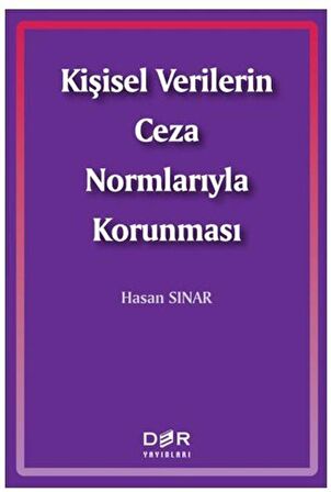 Kişisel Verilerin Ceza Normlarıyla Korunması