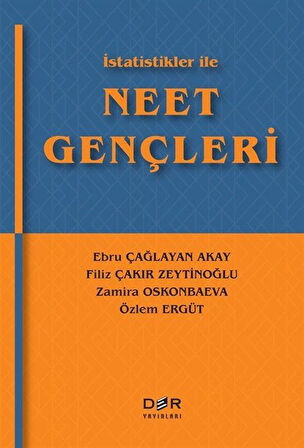 İstatistikler İle Neet Gençleri / Filiz Çakır Zeytinoğlu