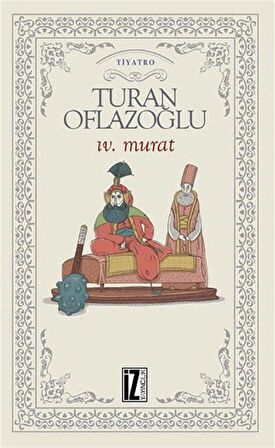 IV. Murat / A. Turan Oflazoğlu