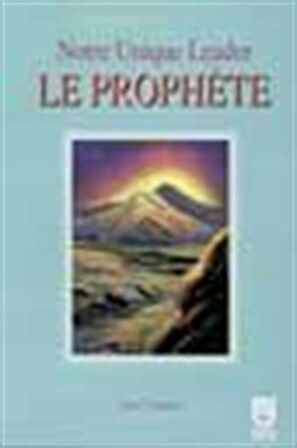 Notre Unique Leader Le Prophete / Yusuf Özaslan