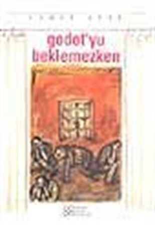 Godot'yu Beklemezken / Cahit Atay