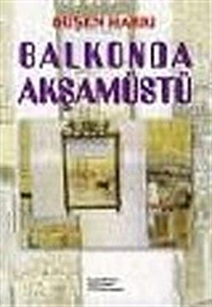 Balkonda Akşamüstü / Ruşen Hakkı