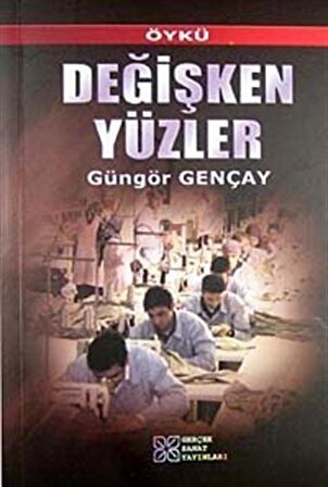 Değişken Yüzler / Güngör Gençay