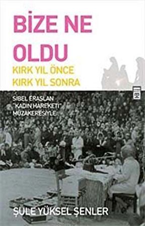 Bize Ne Oldu?