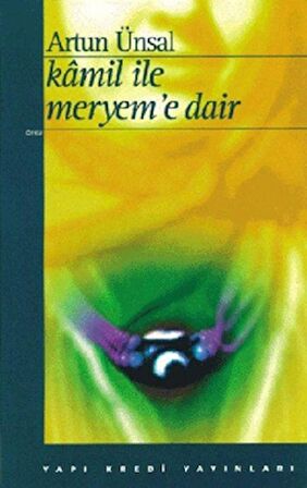 Kamil ile Meryem’e Dair