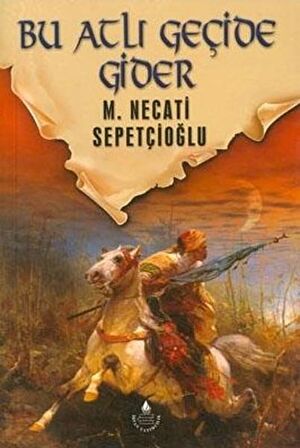 Dünki Türkiye 7. Kitap: Bu Atlı Geçide Gider