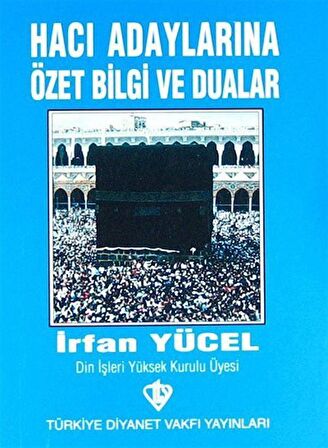 Hacı Adaylarına Özet Bilgi ve Dualar