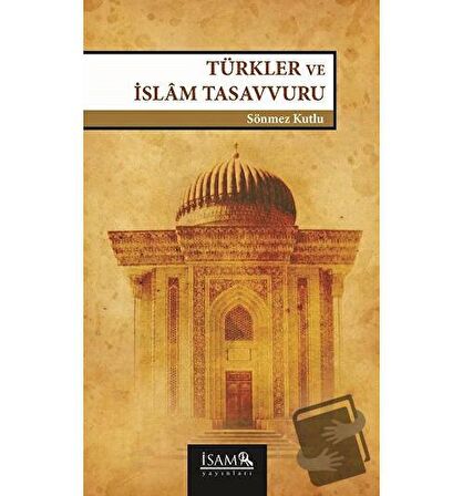 Türkler ve İslam Tasavvuru