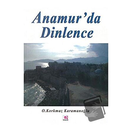 Anamur’da Dinlence