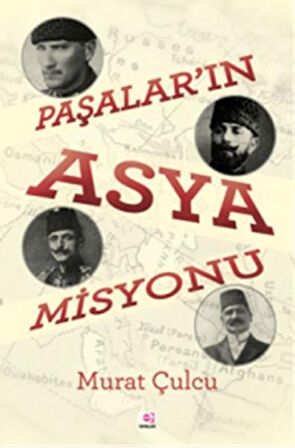 Paşalar'ın Asya Misyonu