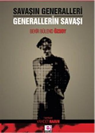 Savaşın Generalleri Generallerin Savaşı