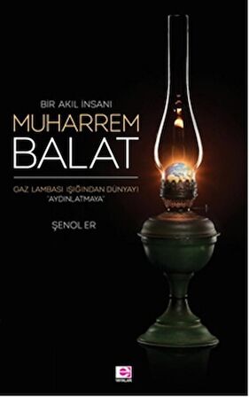 Bir Akıl İnsanı Muharrem Balat