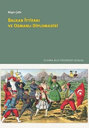 Balkan İttifakı ve Osmanlı Diplomasisi