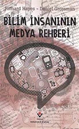 Bilim İnsanın Medya Rehberi (Ciltsiz) / Richard Hayes