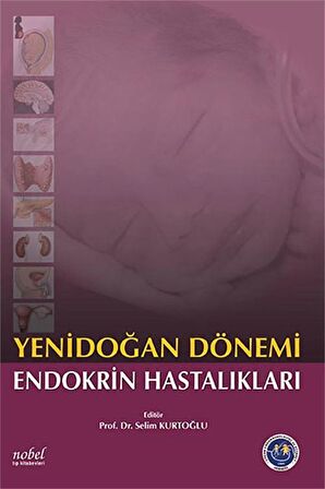 Yenidoğan Dönemi Endokrin Hastalıkları / Prof. Dr. Selim Kurtoğlu