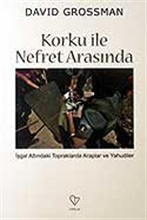 Korku ile Nefret Arasında