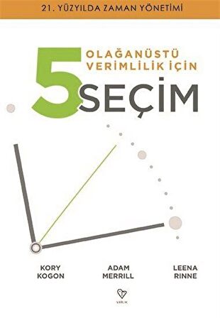 Olağanüstü Verimlilik İçin 5 Seçim