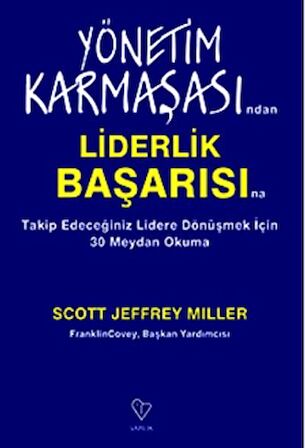 Yönetim Karmaşasından Liderlik Başarısına Takip Edeceğiniz Lidere Dönüşmek Çin 30 Meydan Okuma