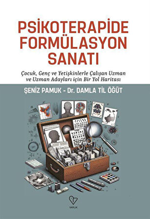 Psikoterapide Formülasyon Sanatı / Dr. Damla Til Öğüt