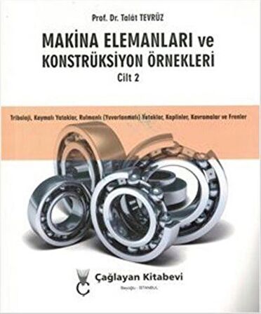 Makine Elemanları Ve Konstrüksiyon Örnekleri Cilt 2